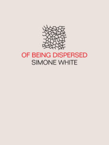 of_being_dispersed_simone_white_small